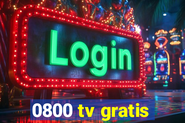 0800 tv gratis